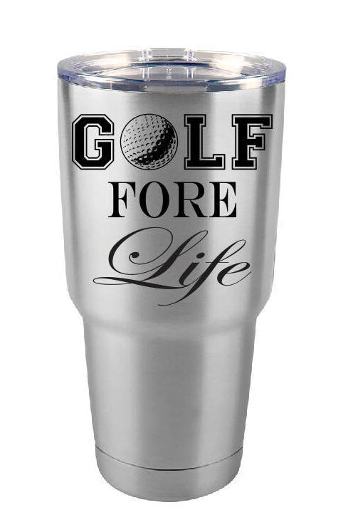 Golf Tumbler, Golf Fore Life, Stainless Steel, 30 oz, Custom Engraved, Sports, Golfer, Golfing, Gift