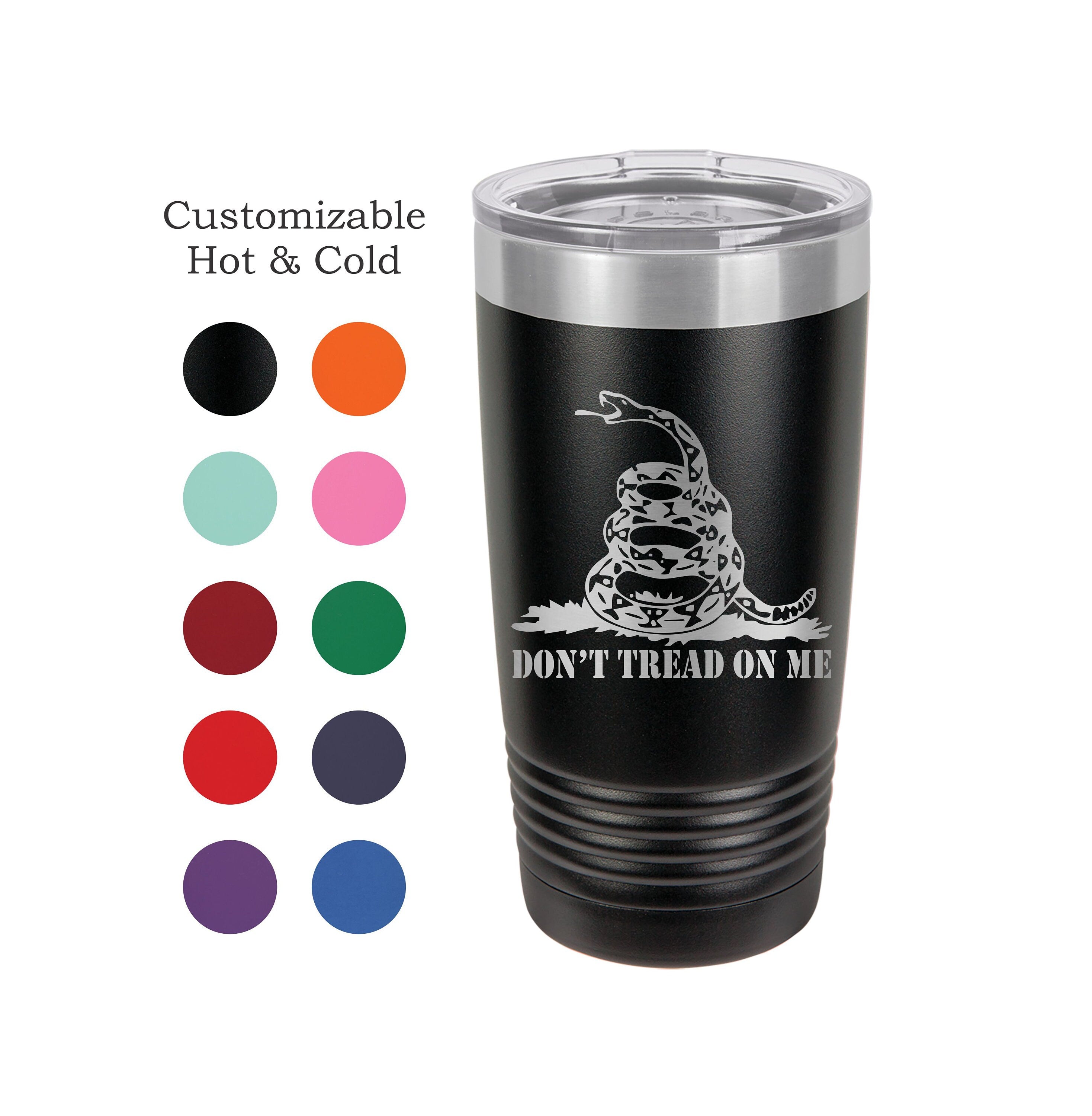 Dont Tread on Me 20 oz Customizable Tumbler