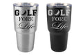 Golf Tumbler, Golf Fore Life, Stainless Steel, 30 oz, Custom Engraved, Sports, Golfer, Golfing, Gift