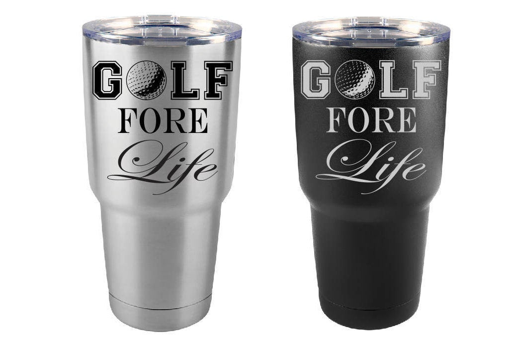 Golf Tumbler, Golf Fore Life, Stainless Steel, 30 oz, Custom Engraved, Sports, Golfer, Golfing, Gift