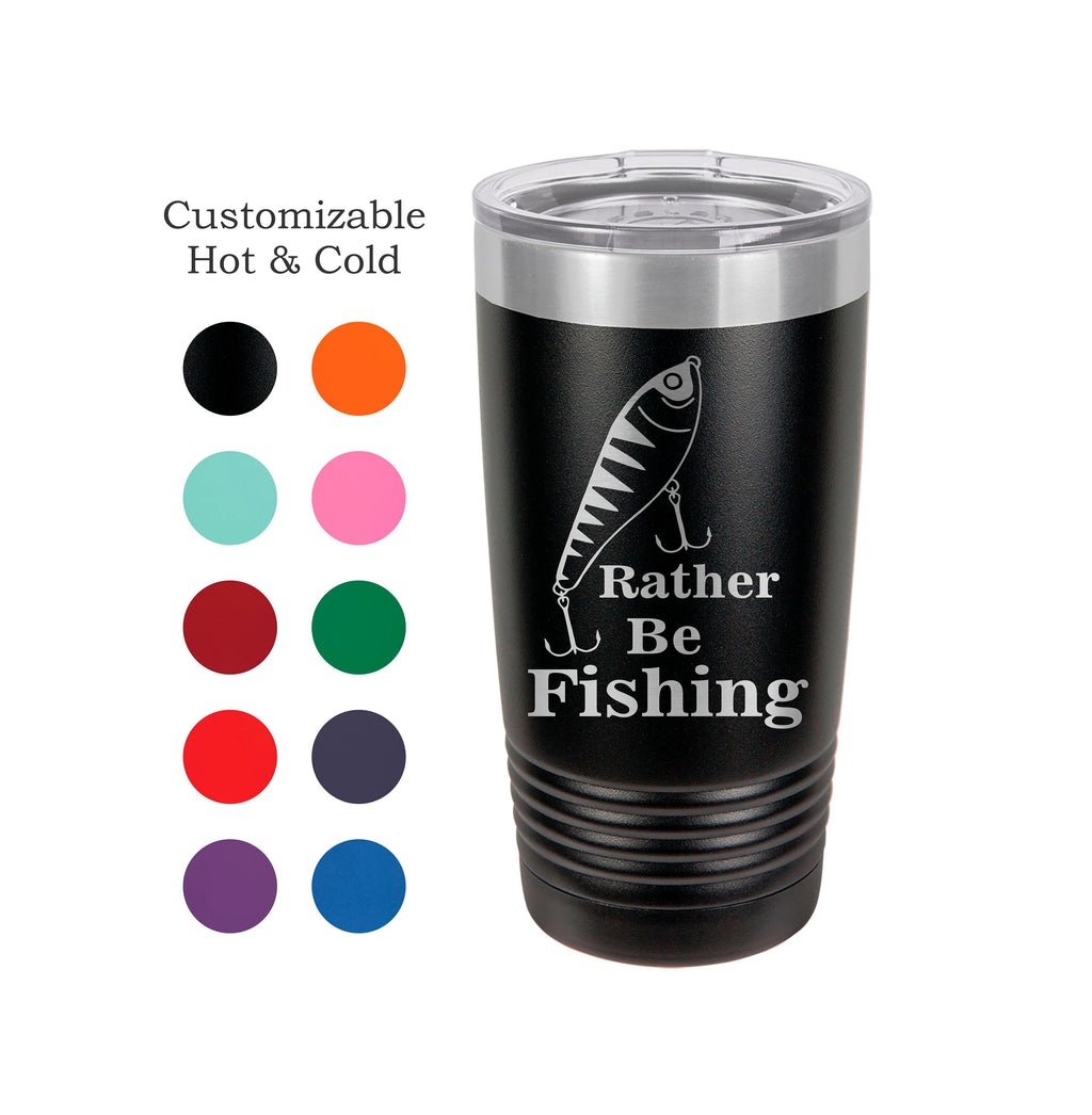 Fishing Tumbler, Rather Be Fishing, Stainless Steel, 20 oz, Custom Engraved, Fisherman, Bass, Trout, Sports, angler