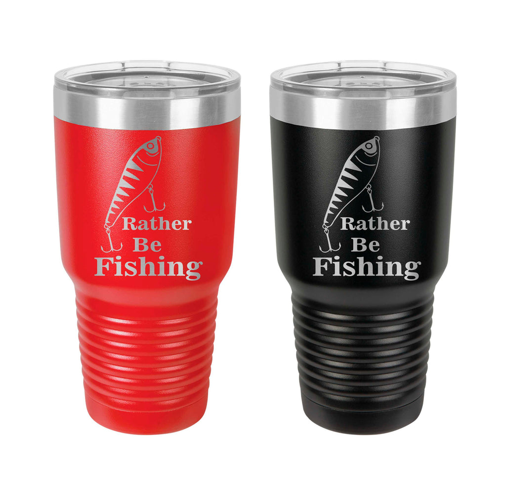 Fishing Tumbler, Rather Be Fishing, Stainless Steel, 30 oz, Custom Engraved, Fisherman, Bass, Trout, Sports