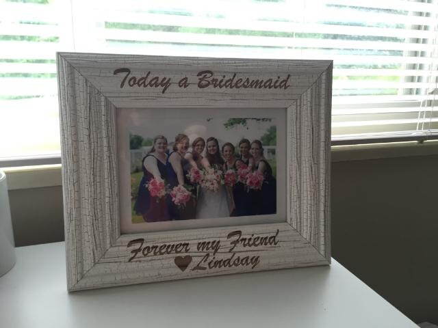 Today A Bridesmaid, Forever My Friend Engraved Wood Photo Frame, Bridesmaid Gift