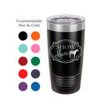 Horse Tumbler, Show Mom Horses, Stainless Steel 20 oz Engraved Custom Tumbler- Show horse, western, english, cowgirl