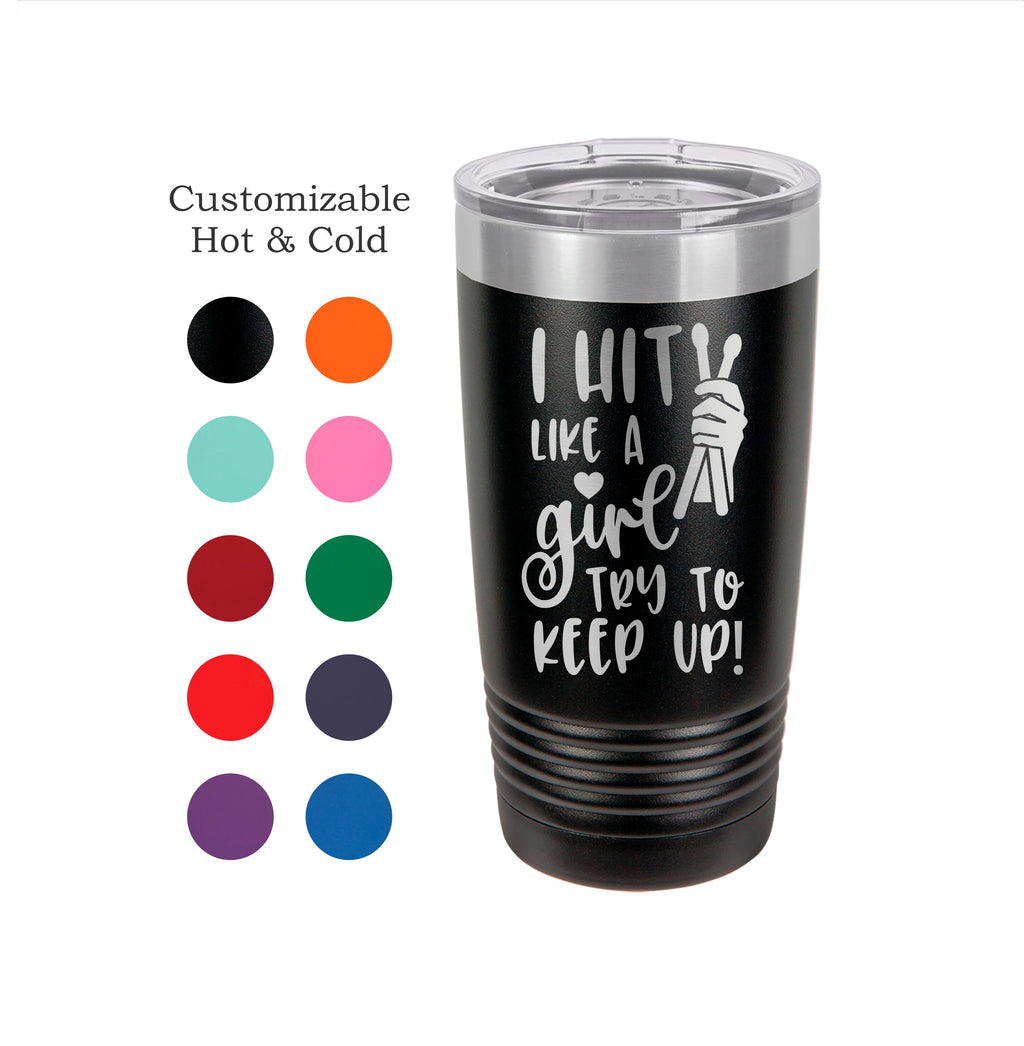 Drum Tumbler Hit Like A Girl Drummer Gift Musician Mug Drums Yeti Custom Laser Engraved Cup