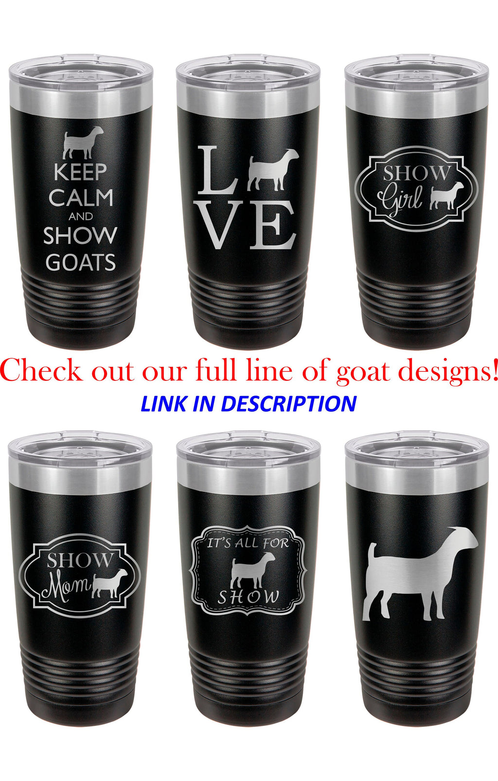 Keep Calm and Show Goats Stainless Steel 20 oz Engraved Custom Tumbler- Show Goats, Boer Goats