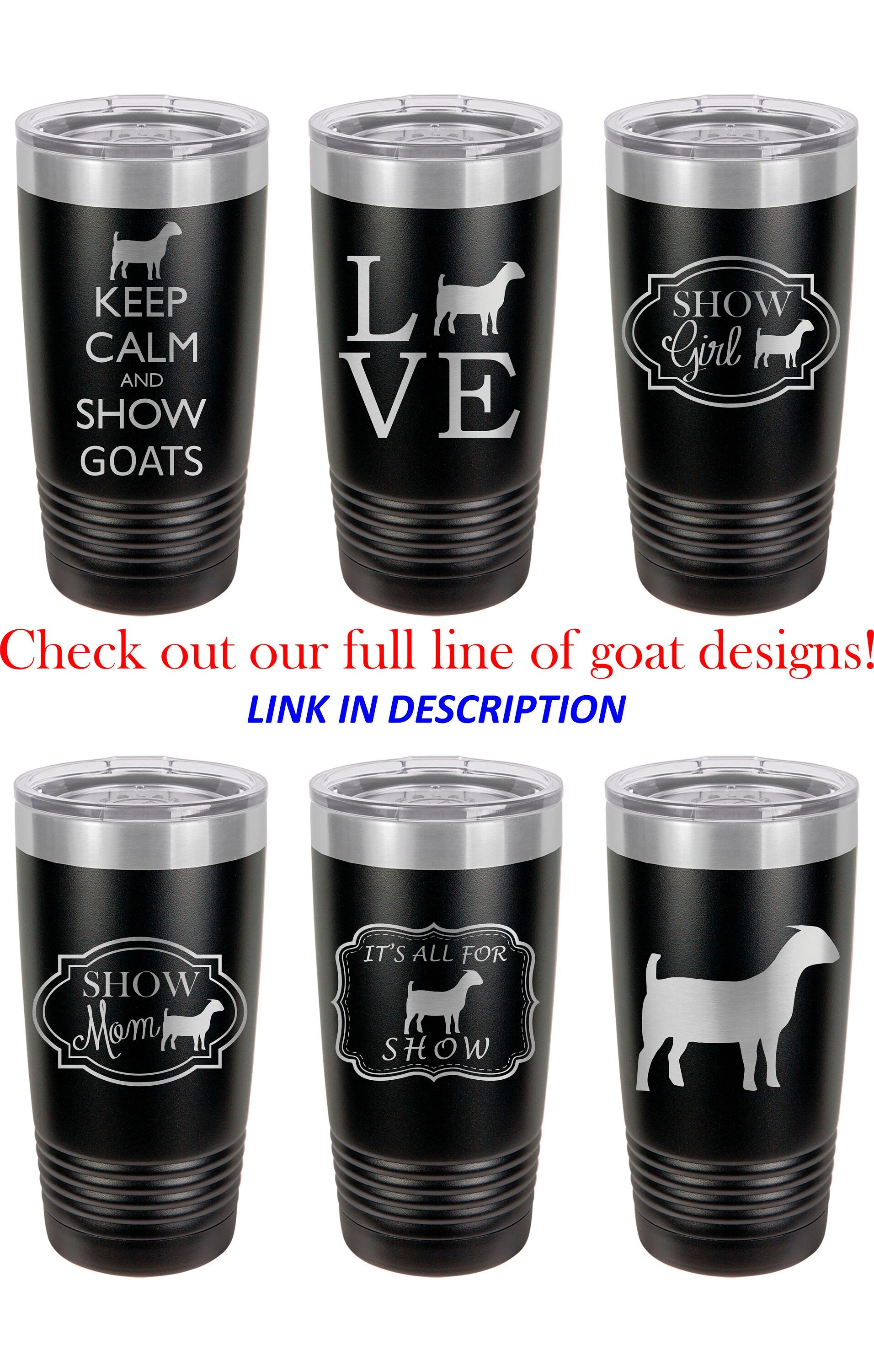 Keep Calm and Show Goats Stainless Steel 20 oz Engraved Custom Tumbler- Show Goats, Boer Goats