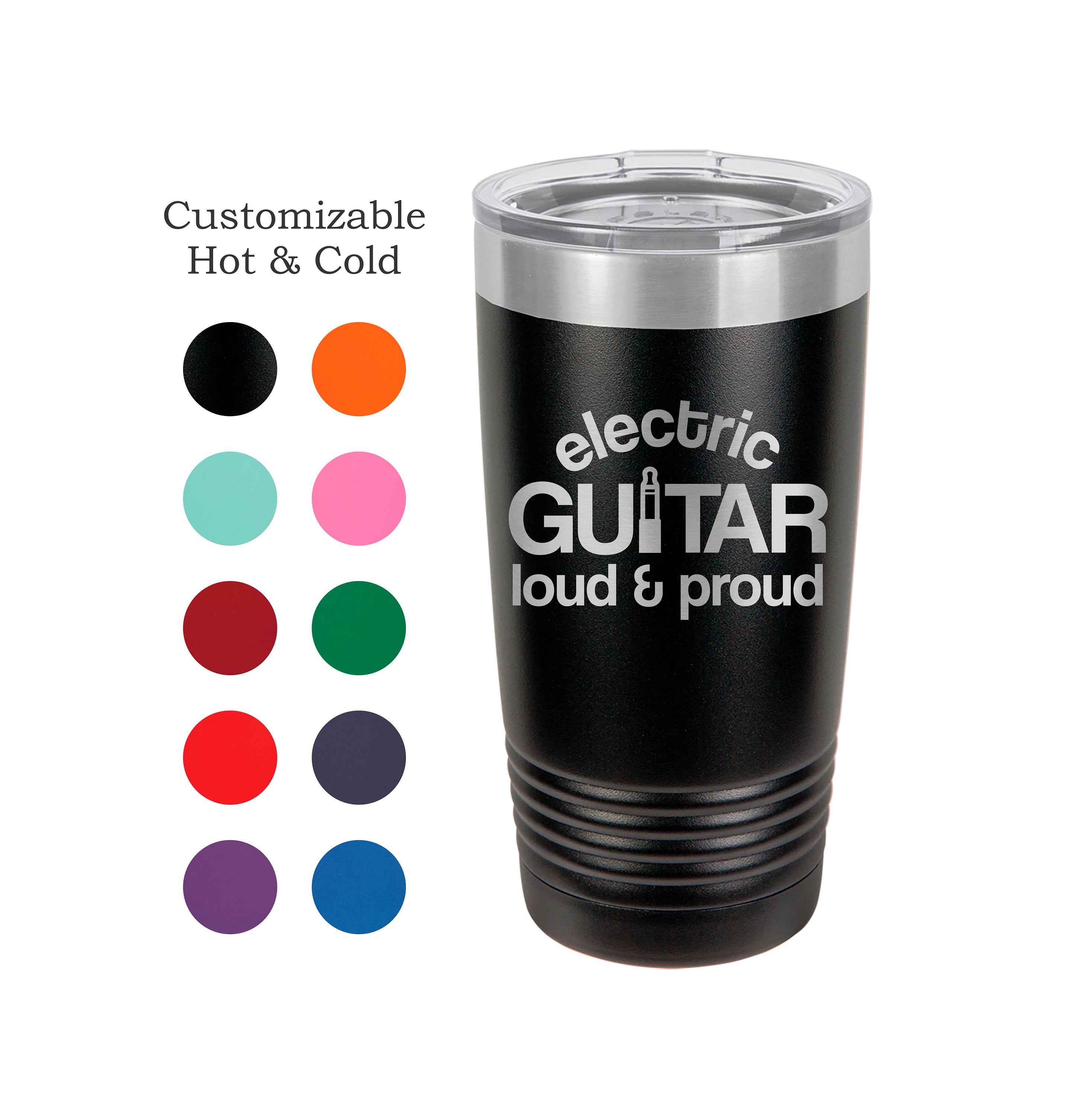 Guitar Tumbler Electric Loud & Proud Guitar Player Gift Musician Mug Acoustic Guitar Yeti Custom Laser Engraved Guitarist Cup