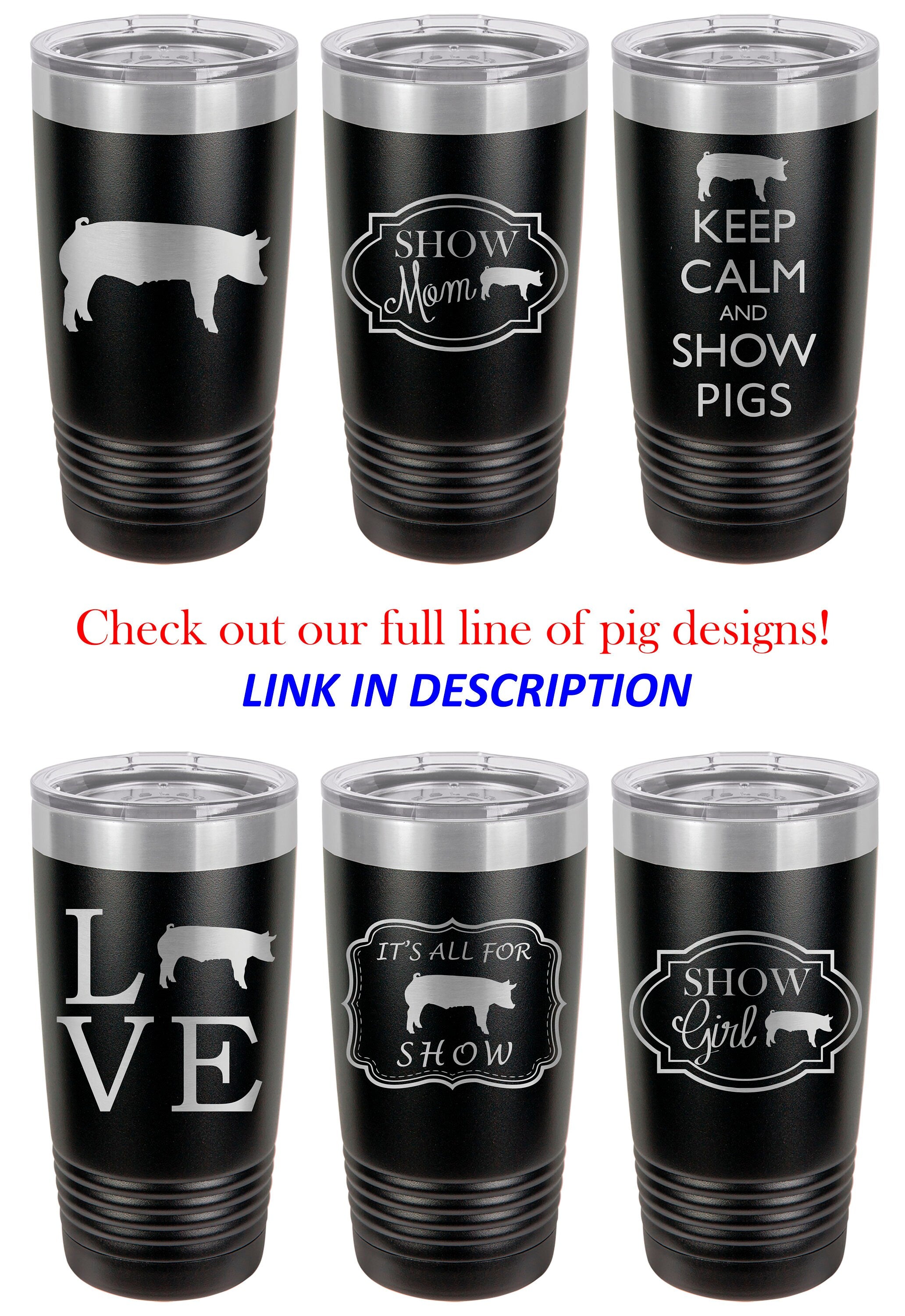 Pig Tumbler, Show Mom, Stainless Steel, 20 oz, Custom Engraved, Show Pigs, Swine Tumbler, Show Hogs, Swine Show