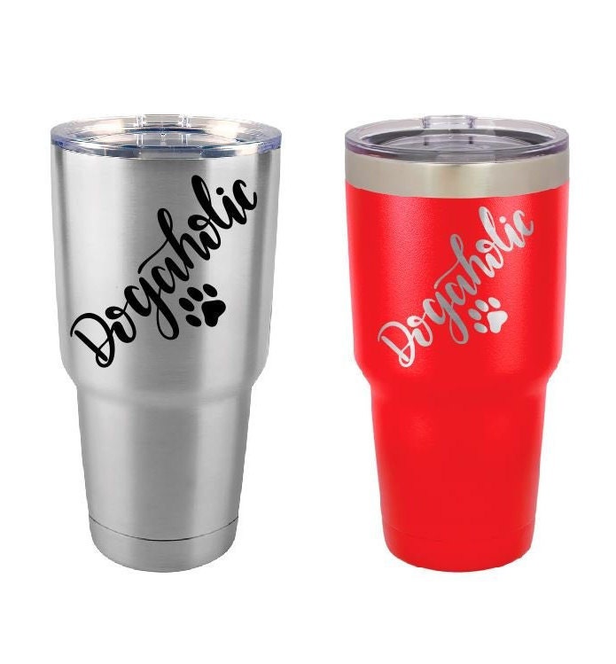 Personalized Dog Tumbler - Insulated Tumbler - Dogaholic - 30 Oz Tumbler - Personalized Yeti