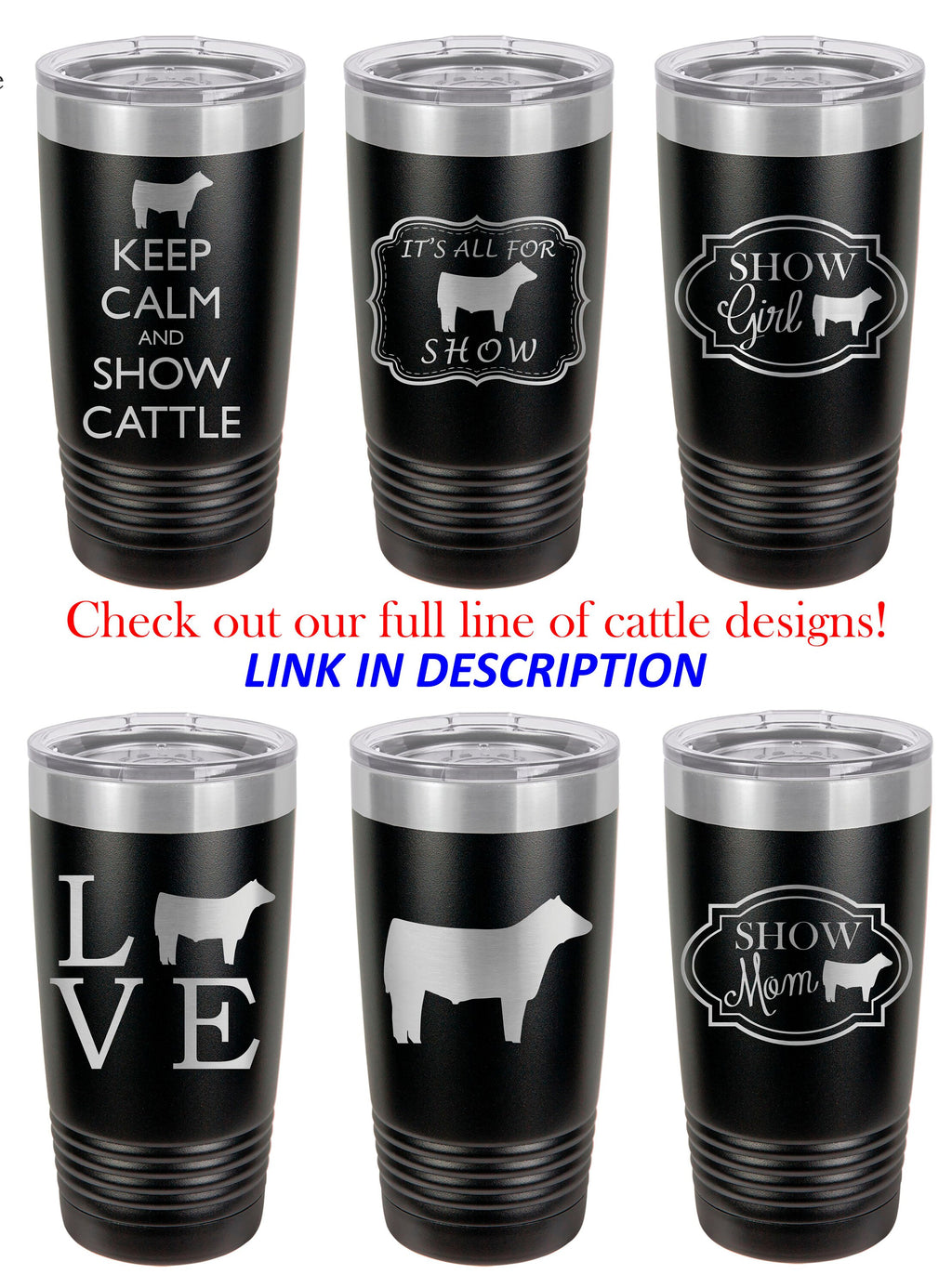 Keep Calm and Show Cattle Stainless Steel 20 oz Engraved Custom Tumbler- Show Steer, Show Cattle