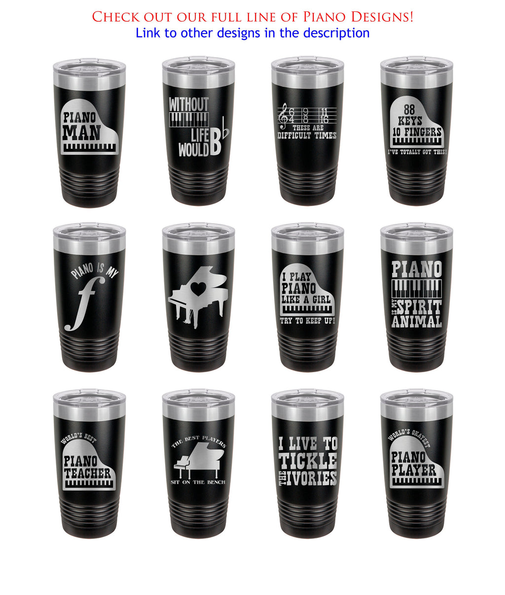 Piano Tumbler - Engraved Musician Gift: 'The Best Players'